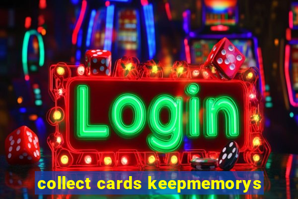 collect cards keepmemorys